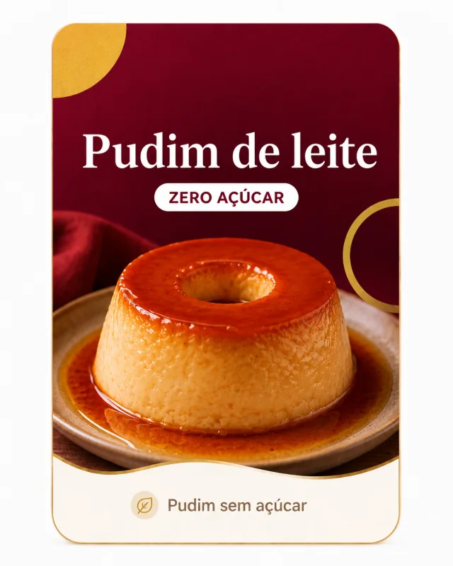 Pudim sem adição de açúcar, referência visual apresentada no guia